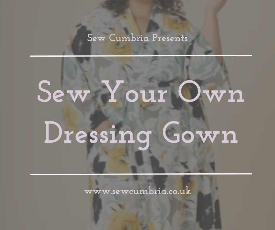 Sew Your Own Dressing Gown - Sunday 30th November 2025
