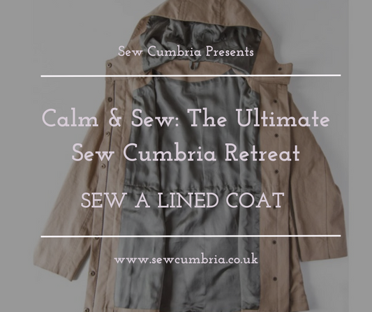 Calm & Sew: The Ultimate Sew Cumbria Retreat (Monday 3rd - Thursday 6th November 2025)