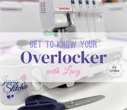 Get To Know Your Overlocker - Saturday 24th January 2026 @ Jenny Stitches