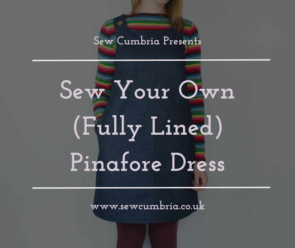 Sew Your Own (Fully Lined) Pinafore - Sunday 22nd November 2026